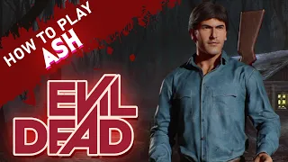 How To Play Ash Williams (ED1) | Evil Dead: The Game