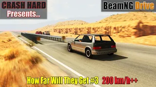 BeamNG Drive - How Far Will They Get #3 200kmh+