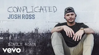 Josh Ross - Single Again (Official Audio)