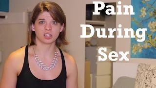 Pain During Sex (not the fun kind)