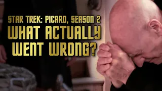 Star Trek: Picard, Season Two — What Actually Went Wrong?!