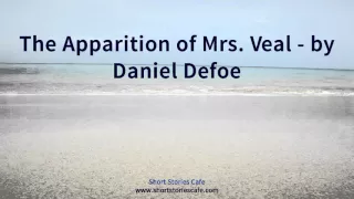 The Apparition of Mrs  Veal   by Daniel Defoe