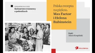 Polska recepta na piękno. Max Factor i Helena Rubinstein | Czwartek na luzie