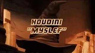 Houdini my self