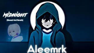Midnight || Aleemrk || Jokhay [Slowed And Reverb] Bass Boosted Music #remix #slowedreverb #slowed