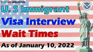 Interview Wait Times as of January 10, 2022 - Explained | When to expect your interview?