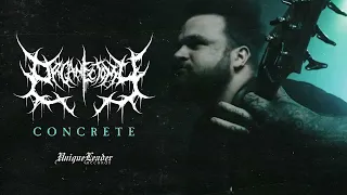 Organectomy - Concrete (Official Video)