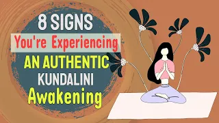 8 Signs You're Experiencing an Authentic Kundalini Awakening