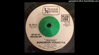 Bohemian Vendetta Enough (Orig. 45 U.S. Killer 60's Garage)