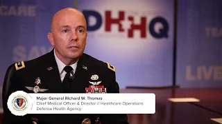 Major General Thomas on Benefits of the Defense Health Agency