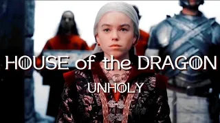House of the Dragon // Unholy