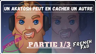 Interview AKATOSH : LE STREAMEUR ENTIER ( Partie 1 sur 3 )