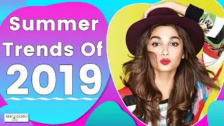 BEST MAKEUP TRENDS YOU'LL BE TRYING IN 2019- MAKEUP TIPS FOR SUMMER SEASON- TOP SUMMER MAKEUP TRENDS