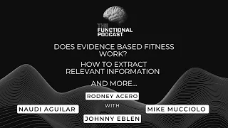 Should You Trust Science? | Evidence Based Fitness w/ Naudi Aguilar, Mike Mucciolo and Johnny Eblen