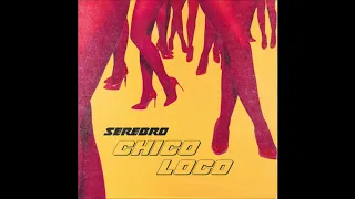 SEREBRO - Chico Loco (Audio)