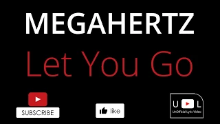 MegaHertz/Ntate Stunna - Let you go(Lyrics Video)