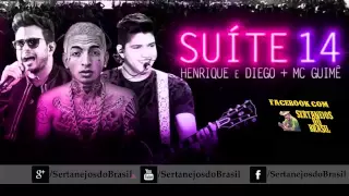 Henrique e Diego - Suite 14 (part. MC Guime) [Sertanejos do Brasil ♫]