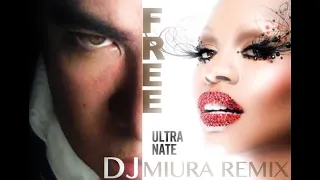 ULTRA NATÉ - FREE (DJ MIURA REMIX) 2020