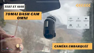 70MAI DASH CAM OMNI 📹🚗 (Test et Avis Caméra Embarquée)