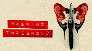 Masking Threshold | Official Trailer | Horror Brains