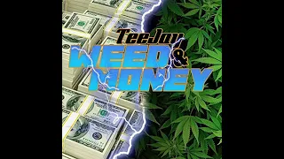 Teejay - Weed And Money (Speed Up)