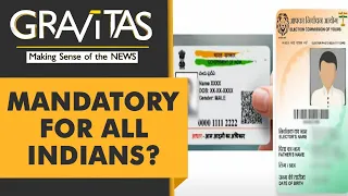Gravitas: India passes bill to link Aadhaar with Voter IDs