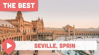 Best Things to Do in Seville, Spain