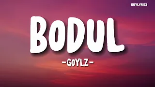 Goylz - Bodul /Lyrics Video/
