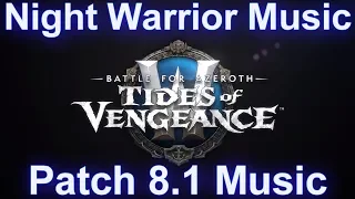 Night Warrior Music Patch | 8.1 Tides of Vegeance Music