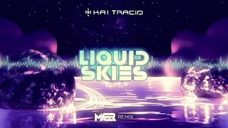 Kai Tracid - Liquid Skies (MAER Remix)