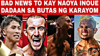 BAD NEWS TO KAY NAOYA INOUE DADAAN SA BUTAS NG KARAYOM#quadroalasitsmyboy#pinasboxingtv