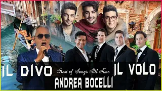 Il Divo,IL Volo,Andrea Bocelli Greatest Hits 2022 🍀 The Very Best of Songs opera All Time