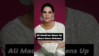 Ali MacGraw Opens Up About Steve McQueen #shorts