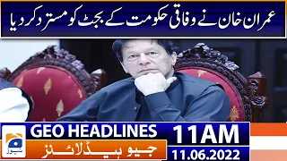Geo News Headlines Today 11 AM | PTI chairman Imran Khan rejects federal budget  | 11th June 2022