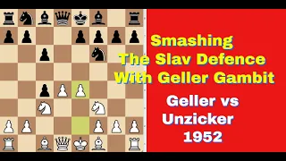 Smashing The Slav Defence Is Piece Of Cake To Geller | Geller vs Unzicker: Stockholm 1952