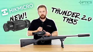 HIKMICRO Thunder 2.0 TH35 - Quickfire Review and Test