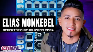 ELIAS MONKEBEL REPERTÓRIO ATUALIZADO MÚSICAS NOVA 2024