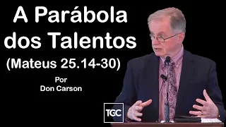 A Parábola dos Talentos - Don Carson (Dublado)