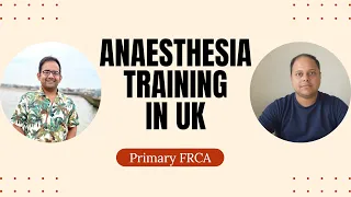 Anaesthesia Training in the UK:What You Need to Know