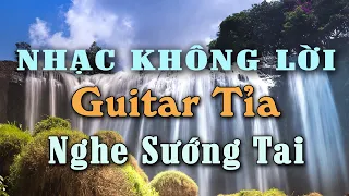 Nhạc Không Lời Guitar Tỉa Nghe Sướng Tai, Hòa Tấu Guitar & Saxophone Âm Thanh Chất Lượng Đỉnh Cao