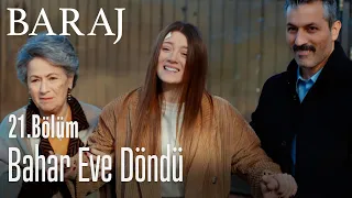 Bahar eve döndü - Baraj 21. Bölüm