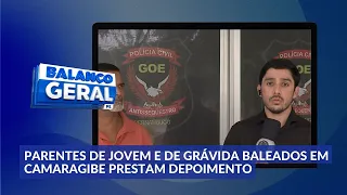 Parentes de jovem e de grávida baleados durante ação em Camaragibe prestam depoimento à Polícia