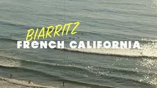 SUMMER IN FRANCE:  BIARRITZ aka FRENCH CALIFORNIA