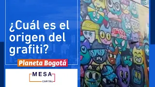 El origen del grafiti: su historia y antecedentes | Planeta Bogotá – Mesa Capital