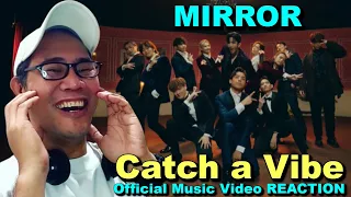 MIRROR《Catch a Vibe》Official Music Video REACTION