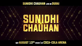Sunidhi Chauhan will be performing live at the Coca-Cola Arena, Dubai - 13th August.