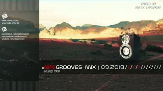 :: nitegrooves mix | Deep House, Deep Tech House, Melodic Techno  & Progressive House | 09/2018