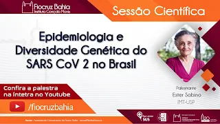 “Epidemiologia e Diversidade Genética do SARS CoV 2 no Brasil