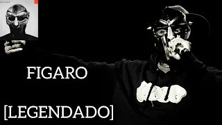 MF DOOM - Figaro [LEGENDADO] PT-BR