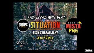 Situation  (Fisix x Bahbah Jahy (Skaidz Remix 2022)